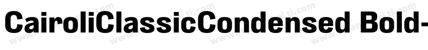 CairoliClassicCondensed Bold字体转换